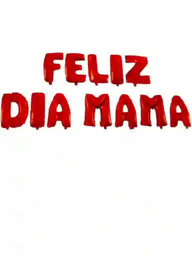 Globo Metalizado Feliz Dia Mama Madre Decoracion Fiesta