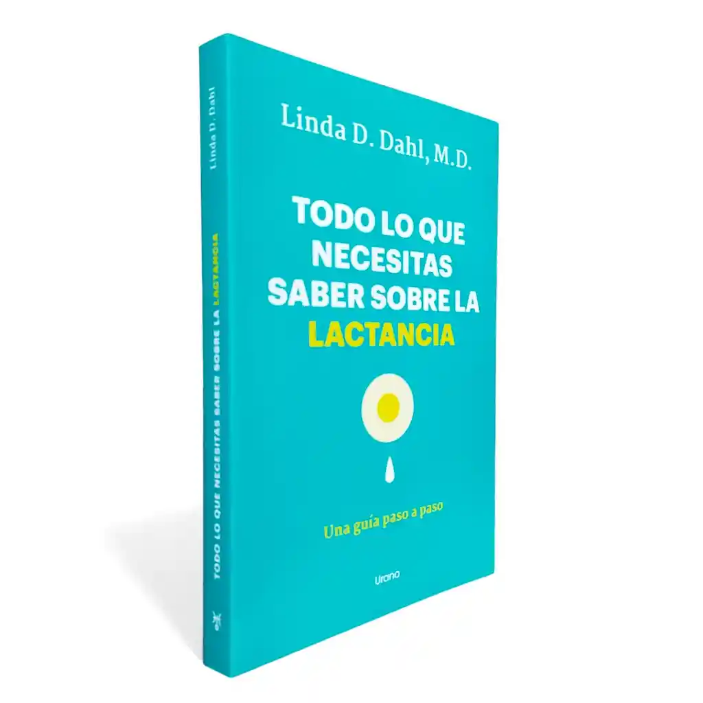 Todo Lo Que Necesitas Saber Sobre La Lactancia - Paso A Paso