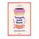 Terapia Para Llevar - 100 Herramientas Psicológicas | Original