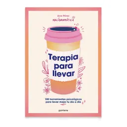 Terapia Para Llevar - 100 Herramientas Psicológicas | Original