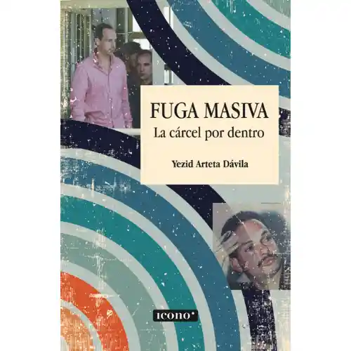 Fuga Masiva, La Cárcel Por Dentro