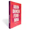 Abundancia Femenina | María Fornet | Psicología Práctica