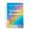 Criadas Sin Amor | Kelly Mcdaniel - Crecimiento Personal