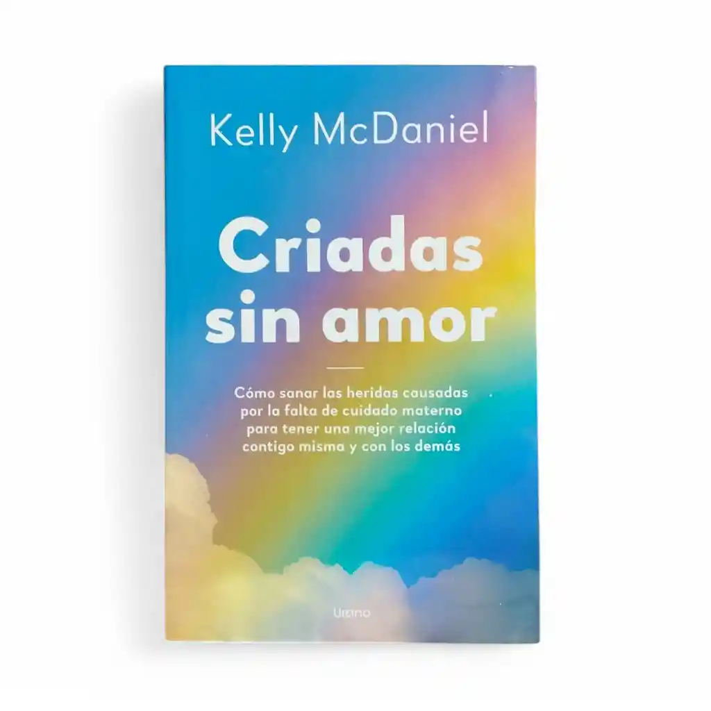 Criadas Sin Amor | Kelly Mcdaniel - Crecimiento Personal