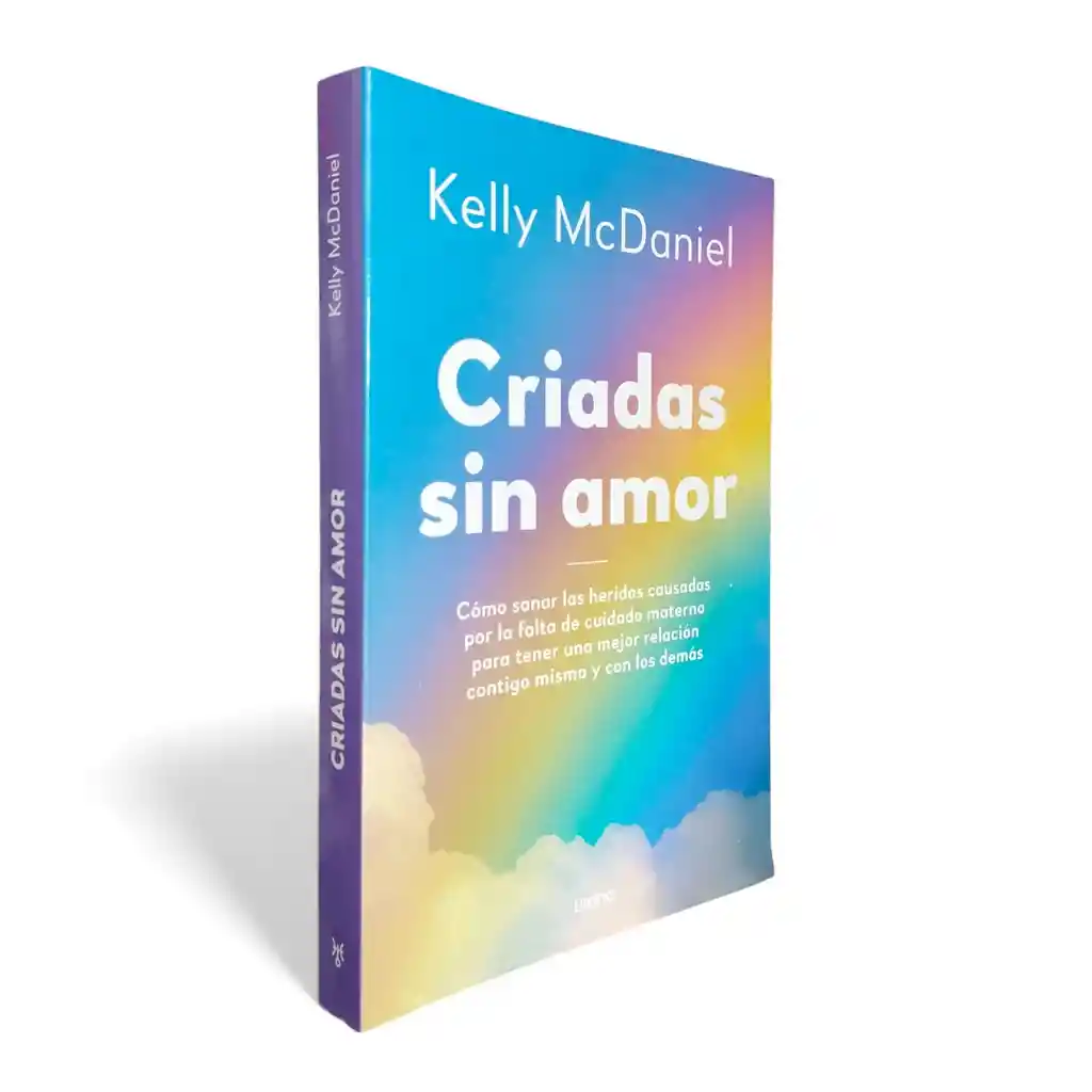 Criadas Sin Amor | Kelly Mcdaniel - Crecimiento Personal