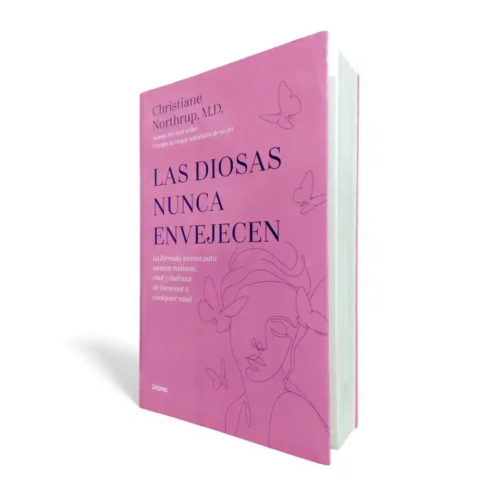 Las Diosas Nunca Envejecen - Christiane Northrup, M.d.