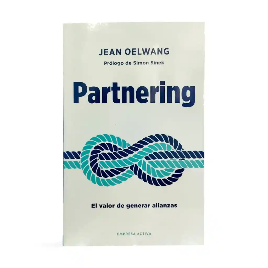 Partnering - Jean Oelwang | El Valor De Generar Alianzas