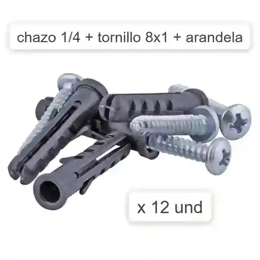 Chazo 1/4 + Tornillo 8x1 + Arandela X 12 Und