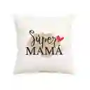Cojín Para Mamá - Súper Mamá