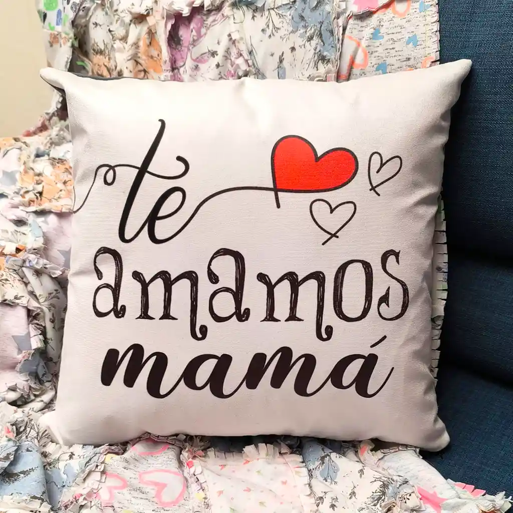 Cojín Para Mamá - Te Amamos Mamá