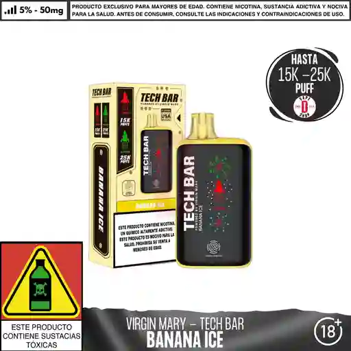 Banana Ice - Virgin Mary - Tech Bar 25000 Aspiraciones