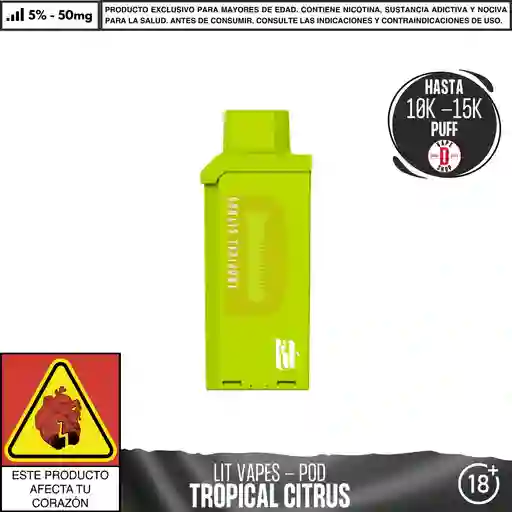 Tropical Citrus - Lit - Litpod Pod 10.000-15.000 Aspiraciones