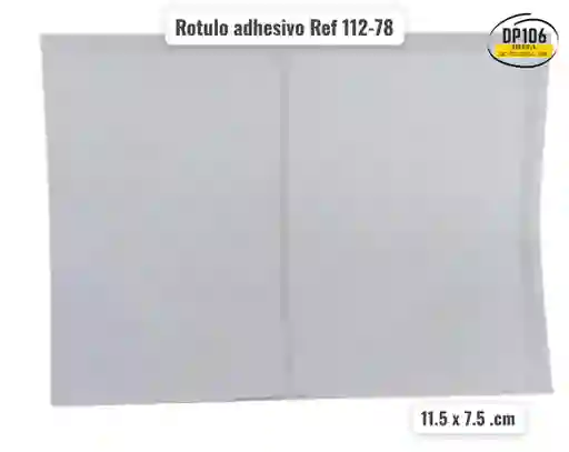 Rotulo Adhesivo 11.5 X 7.5 .cm X 2 Und Ref 112-78