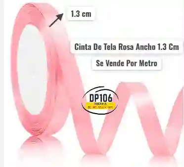 Cinta De Tela Rosa Ancho 1.3 Cm Se Vende Por Metro
