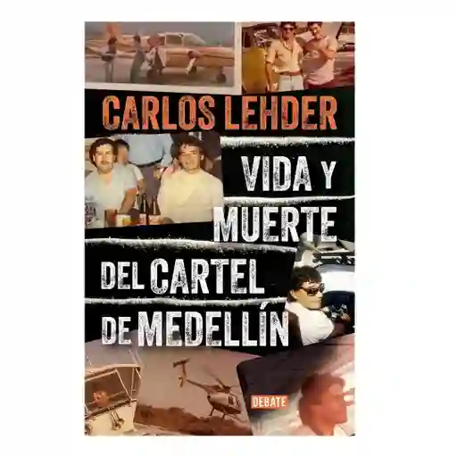 Vida Y Muerte Del Cartel De Medellín | Carlos Lehder | Original