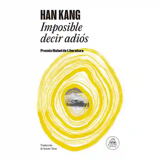 Imposible Decir Adiós | Han Kang - Premio Nobel | Nuevo Y Original
