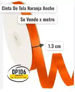 Cinta De Tela Naranja Ancho 1.3 Cm X Metro