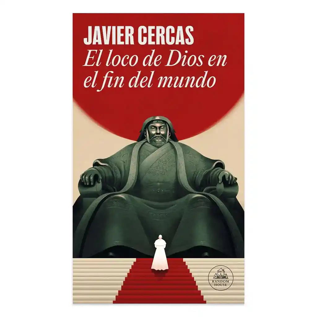 El Loco De Dios En El Fin Del Mundo- Javier Cercas- Original