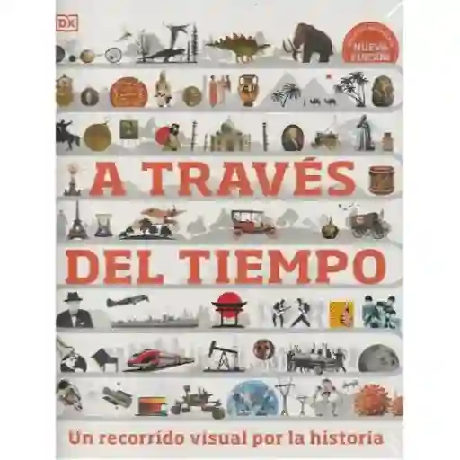 A Través Del Tiempo. Nueva Edición
