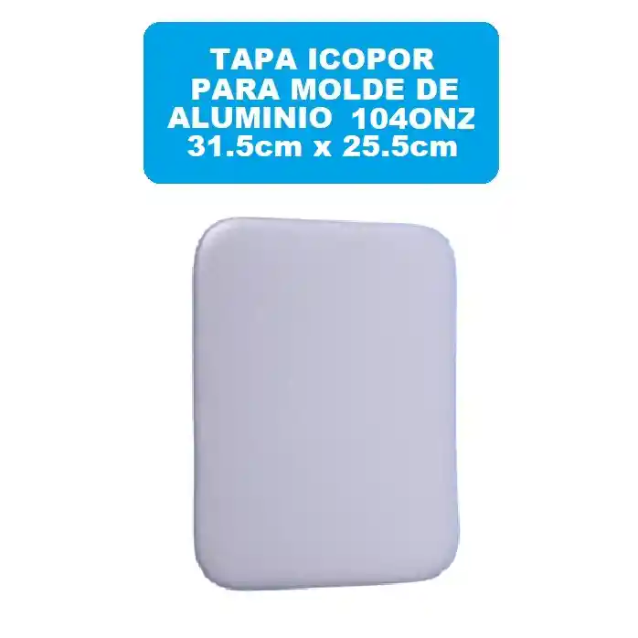Tapa Para Molde De Aluminio 104onz Icopor X 1und
