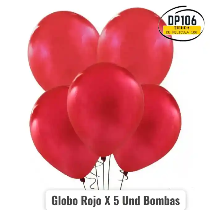 Globo Rojo X 5 Und Bombas