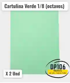 Cartulina Verde 1/8 (octavos) X 2 Und