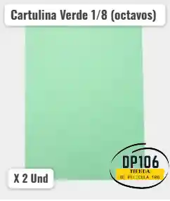 Cartulina Verde 1/8 (octavos) X 2 Und