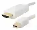 Cable Mini Display Port A Hdmi Macho 1.8 M, 1080p