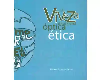 La viveza desde una óptica ética