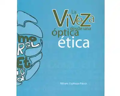 La viveza desde una óptica ética