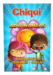 Libro Chiqui Adivinanzas,trabalenguas,refranes Y Coplas