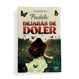 Posdata: Dejarás De Doler - Yulibeth R.g | Original