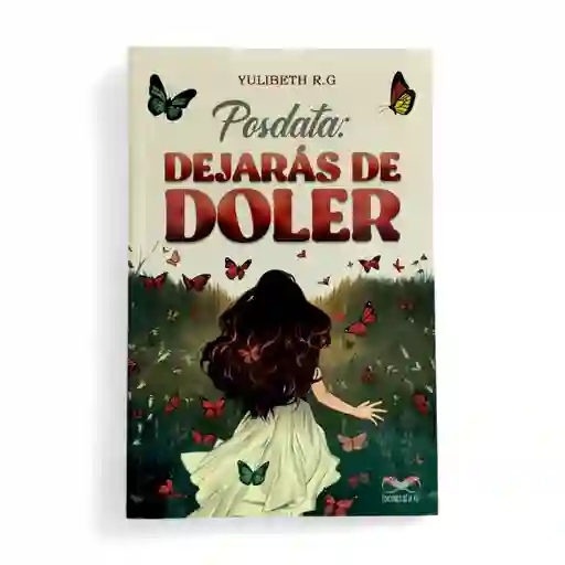 Posdata: Dejarás De Doler - Yulibeth R.g | Original