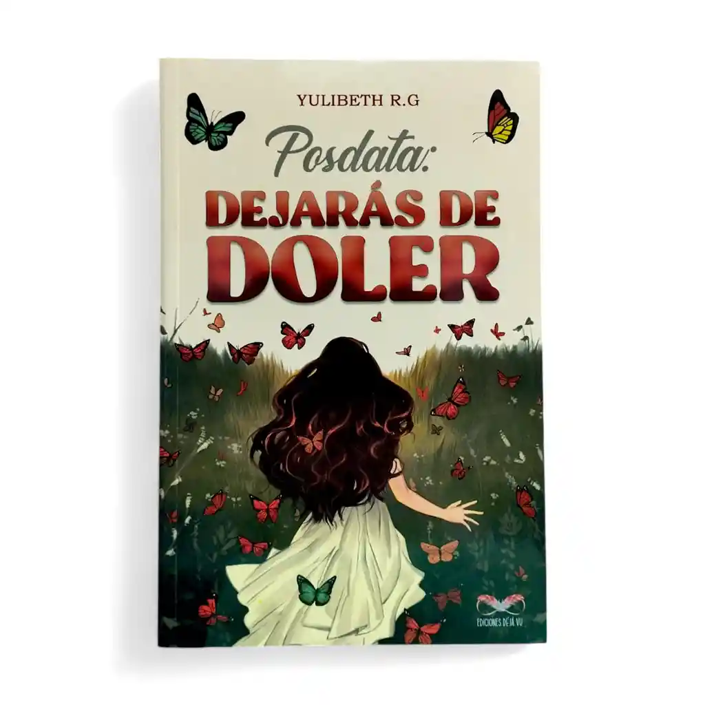 Posdata: Dejarás De Doler - Yulibeth R.g | Original