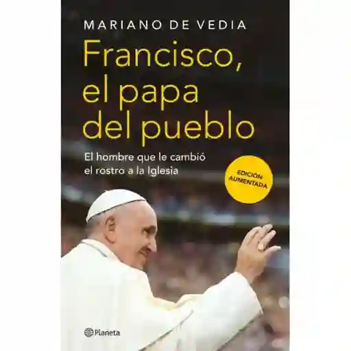 Francisco. El Papa Del Pueblo