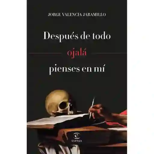 Después De Todo Ojalá Pienses En Mí