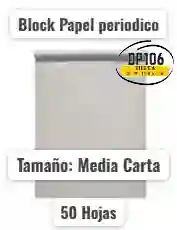Block Papel Periodico Media Carta X 50 Hojas