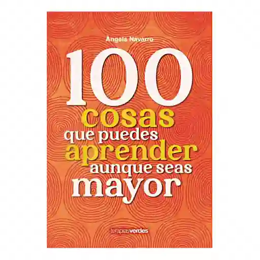 100 Cosas Que Puedes Aprender Aunque Seas Mayor - Original
