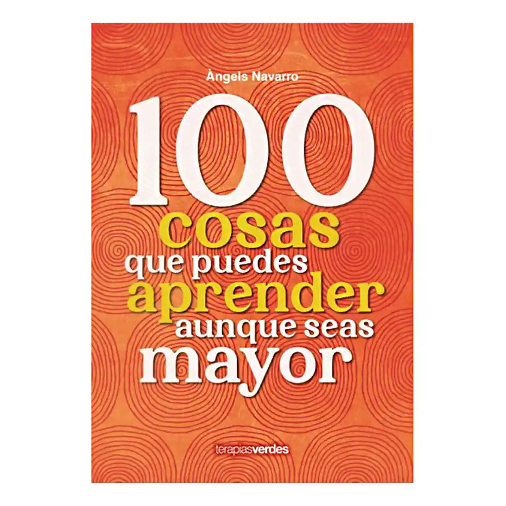 100 Cosas Que Puedes Aprender Aunque Seas Mayor - Original