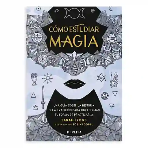 Cómo Estudiar Magia - Sarah Lyons | Nuevo Y Original