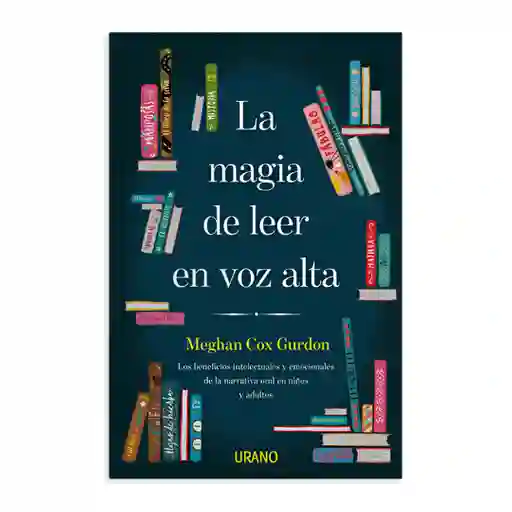 La Magia De Leer En Voz Alta - Meghan Cox Gurdon | Original