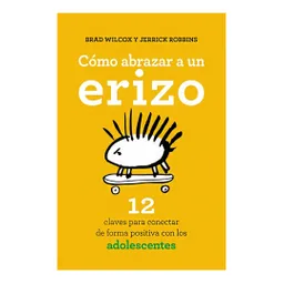 Cómo Abrazar A Un Erizo | Brad Wilcox Y Jerrick Robbins