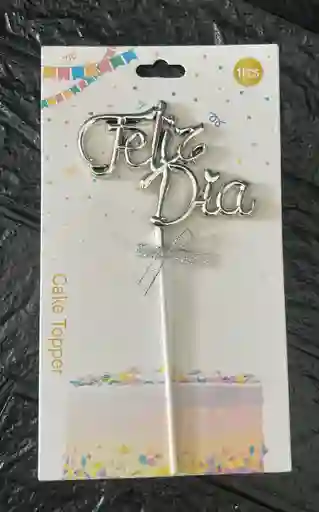 Topper / Toppers Feliz Dia Metalizado Plateado