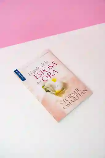 El Poder De La Mujer Que Ora — Stormie Omartian