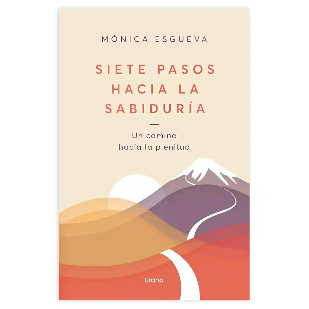 Siete Pasos Hacia La Sabiduría - Un Camino Hacia La Plenitud | Original