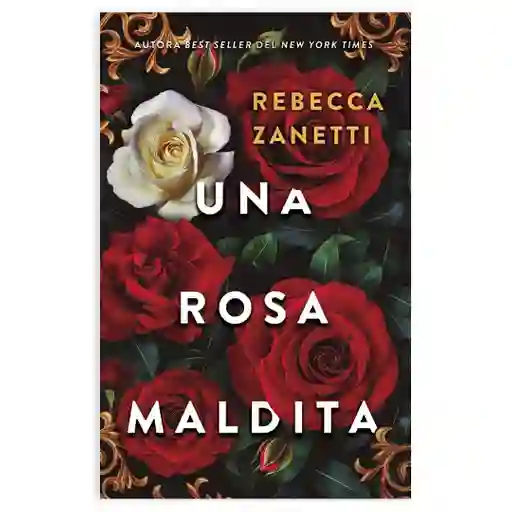 Una Rosa Maldita - Rebecca Zanetti | Nuevo Y Original