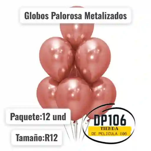 Globos Palorosa Metalizados 12 Und Ororosa