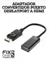 Adaptador Convertidor Puerto Displayport A Hdmi