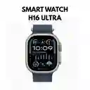Reloj Inteligente Hello H16 Ultra Con Pantalla Hd Y Funciones Avanzadas