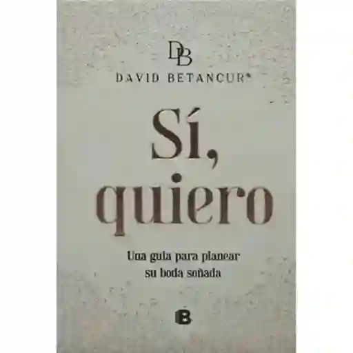 Si, Quiero
